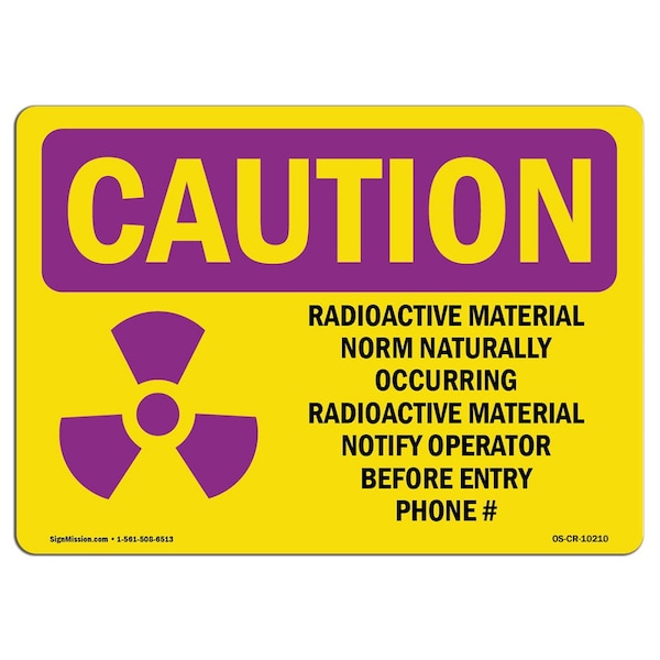 OSHA RADIATION Sign, Radioactive Material Norm Naturally, 14in X 10in Alum, 14" W, 10" H, Landscape